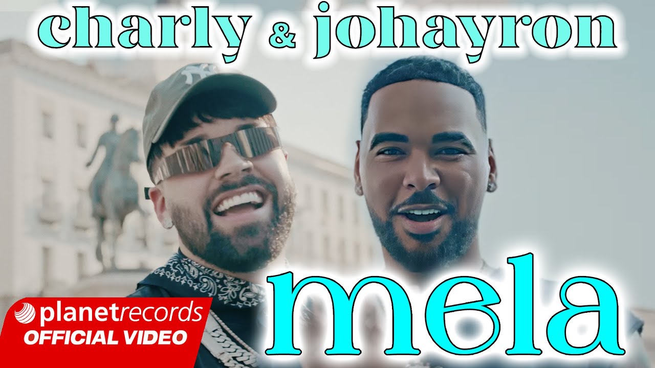 CHARLY & JOHAYRON - MELA (Prod. by Ernesto Losa ❌ Roberto Ferrante) #EP2Aire #Repaton #Tasty
