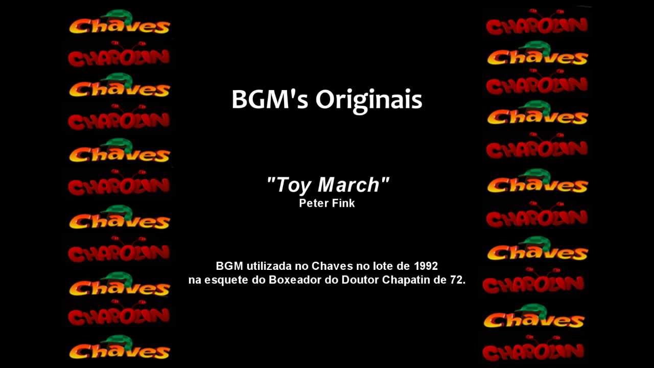 Chaves  BGM Original - Toy March