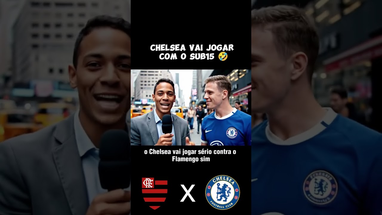 CHELSEA VAI JOGAR COM O SUB15 …