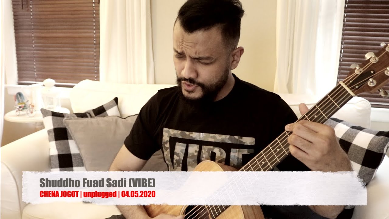 Chena Jogot (vibe) | unplugged | Shuddho Fuad Sadi