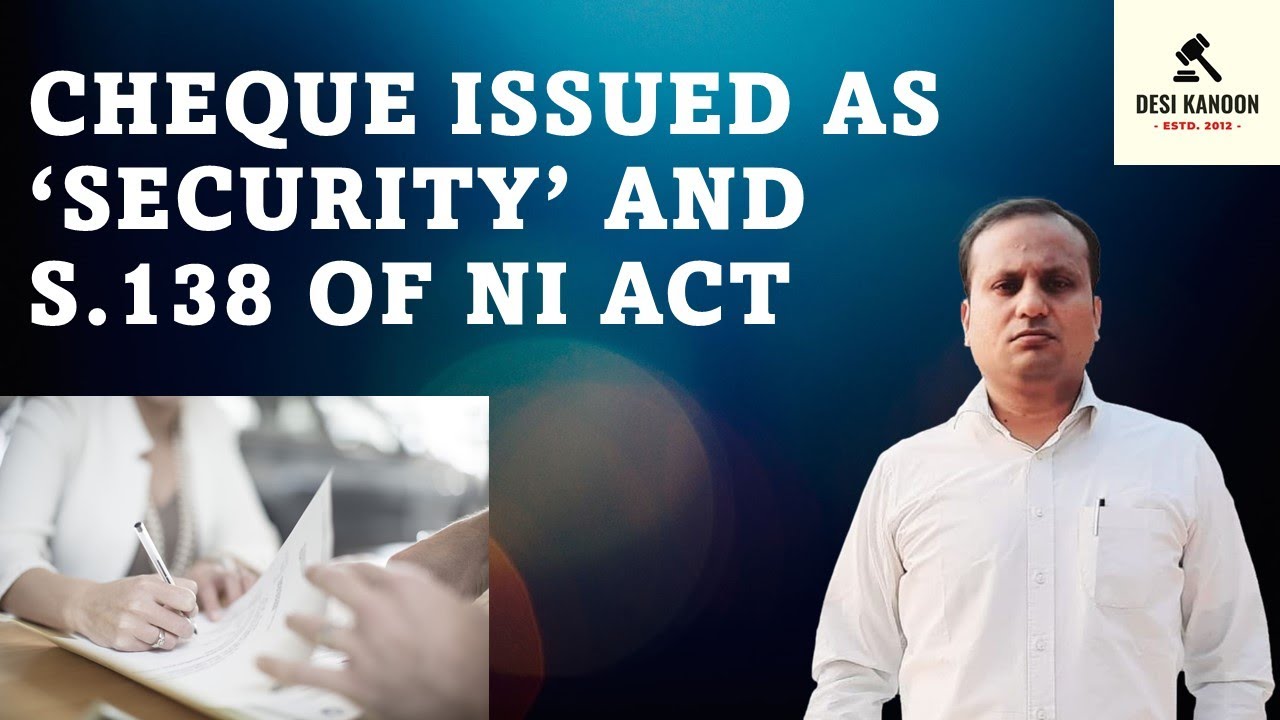 Cheque issued as 'Security' and S. 138 of the NI Act - Views of the Supreme Court