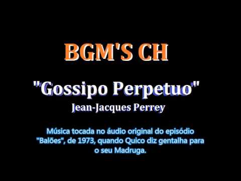 Chespirito- BGM Original - Gossipo Perpetuo
