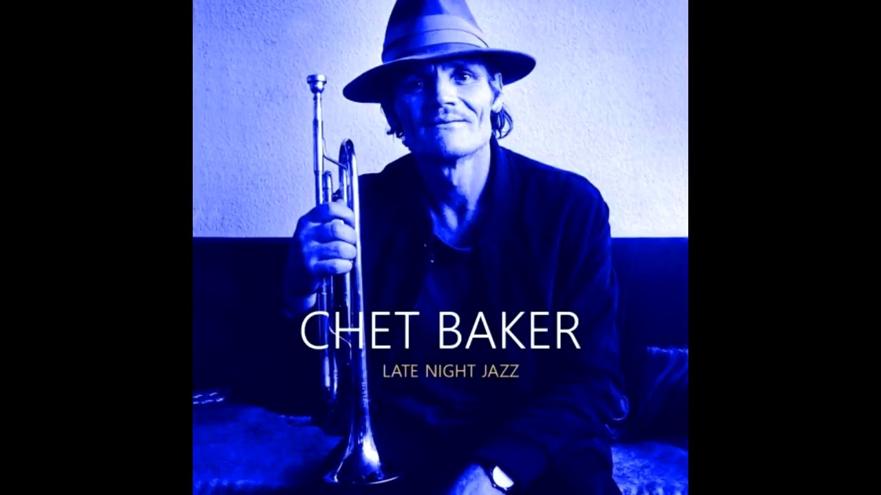Chet Baker   Late night jazz