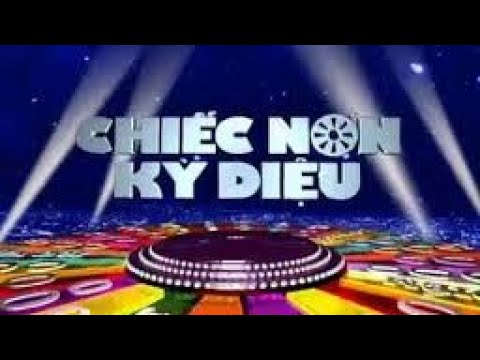 Chiếc nón kỳ diệu - 28/3/2015