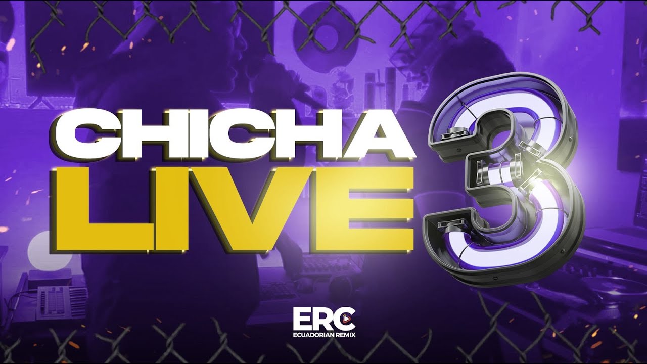 CHICHA LIVE 3 | LA DEFINITIVA (ECUADORIAN REMIX) DELAYZER ❌ EXSAIDER ❌ CRASH