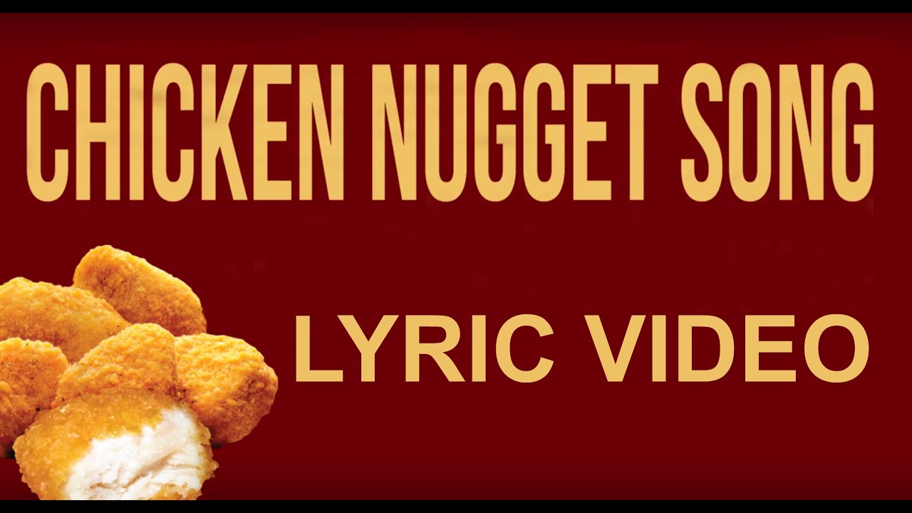 Chicken Nugget Song 