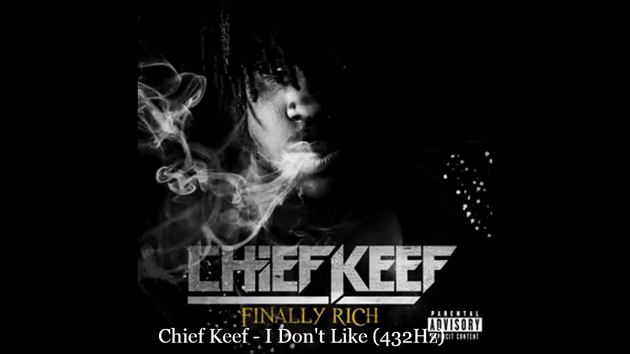 Chief Keef - I Don't Like (432Hz)