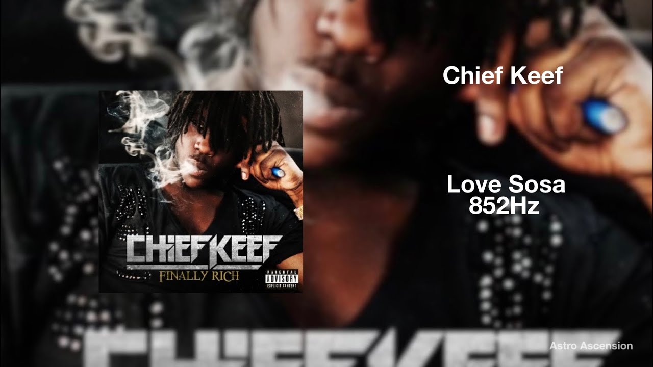 Chief Keef - Love Sosa [852Hz Harmony with Universe & Self]