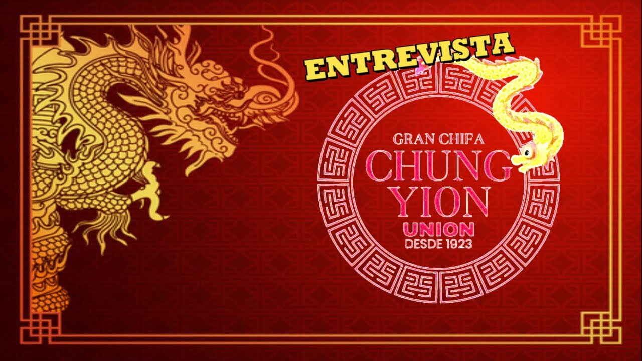CHIFA CHUNG YION UNION - ENTREVISTA