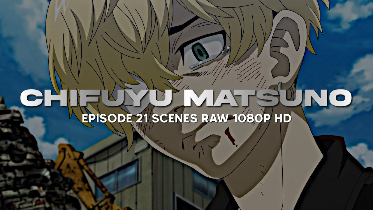 Chifuyu Matsuno EP21 Scenes RAW 1080P HD