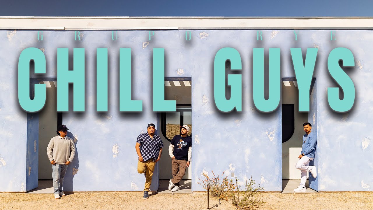 Chill Guys (Video Oficial) - Grupo RYE