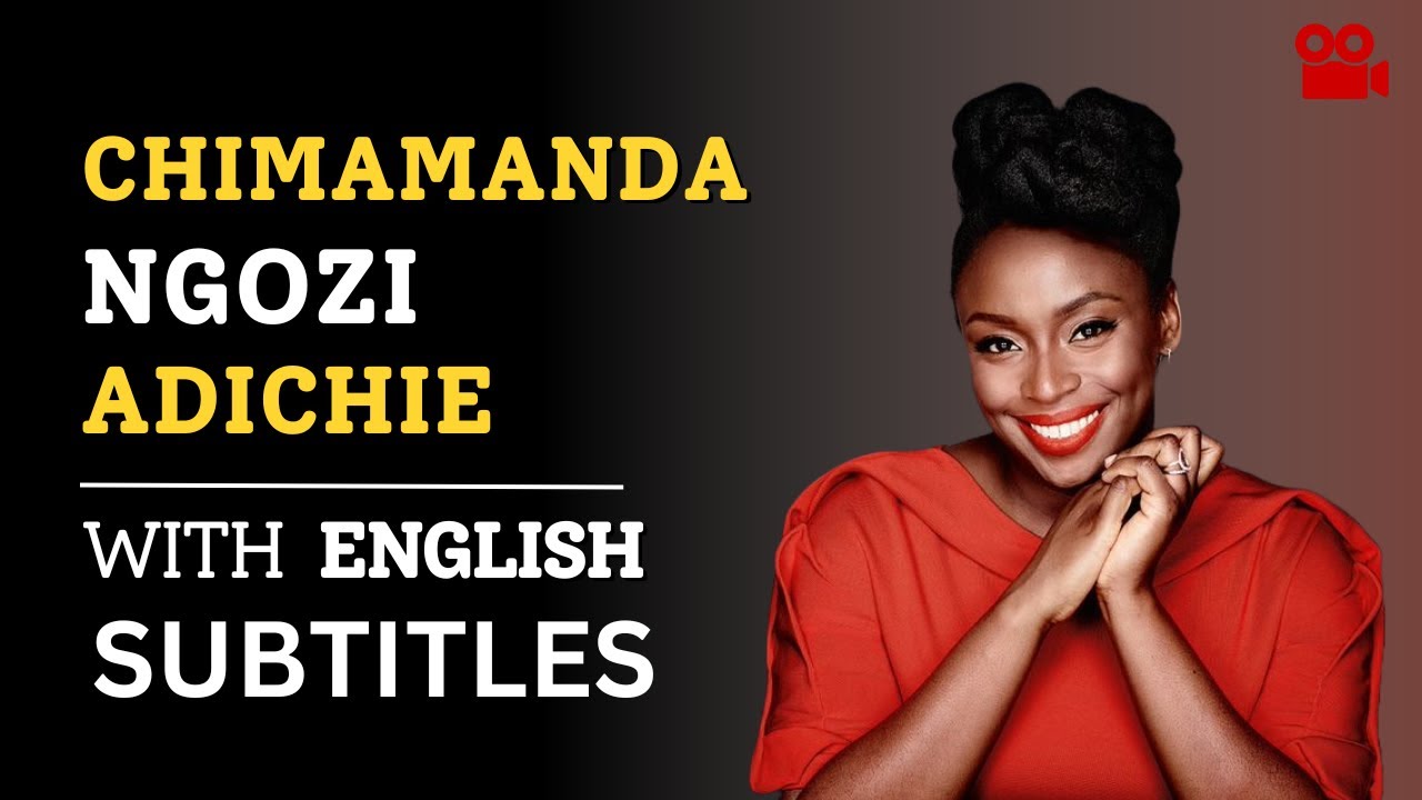 Chimamanda Ngozi Adichie Inspires: Be Courageous | Powerful English Speech with Subtitles