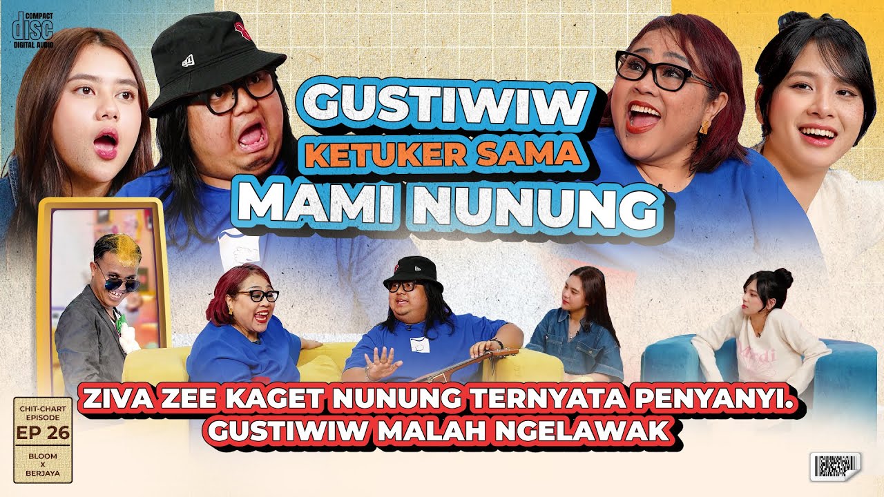 CHITCHART EP.27 | ZEE SHOCK MAMI NUNUNG NGEHIBUR JENAZ*H? | GUSTIWIW SIAP PRODUCERIN LAGU BARU ZIVA