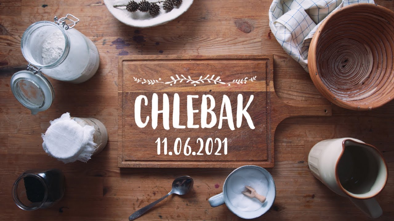 Chlebak [#1154] 11.06.2021