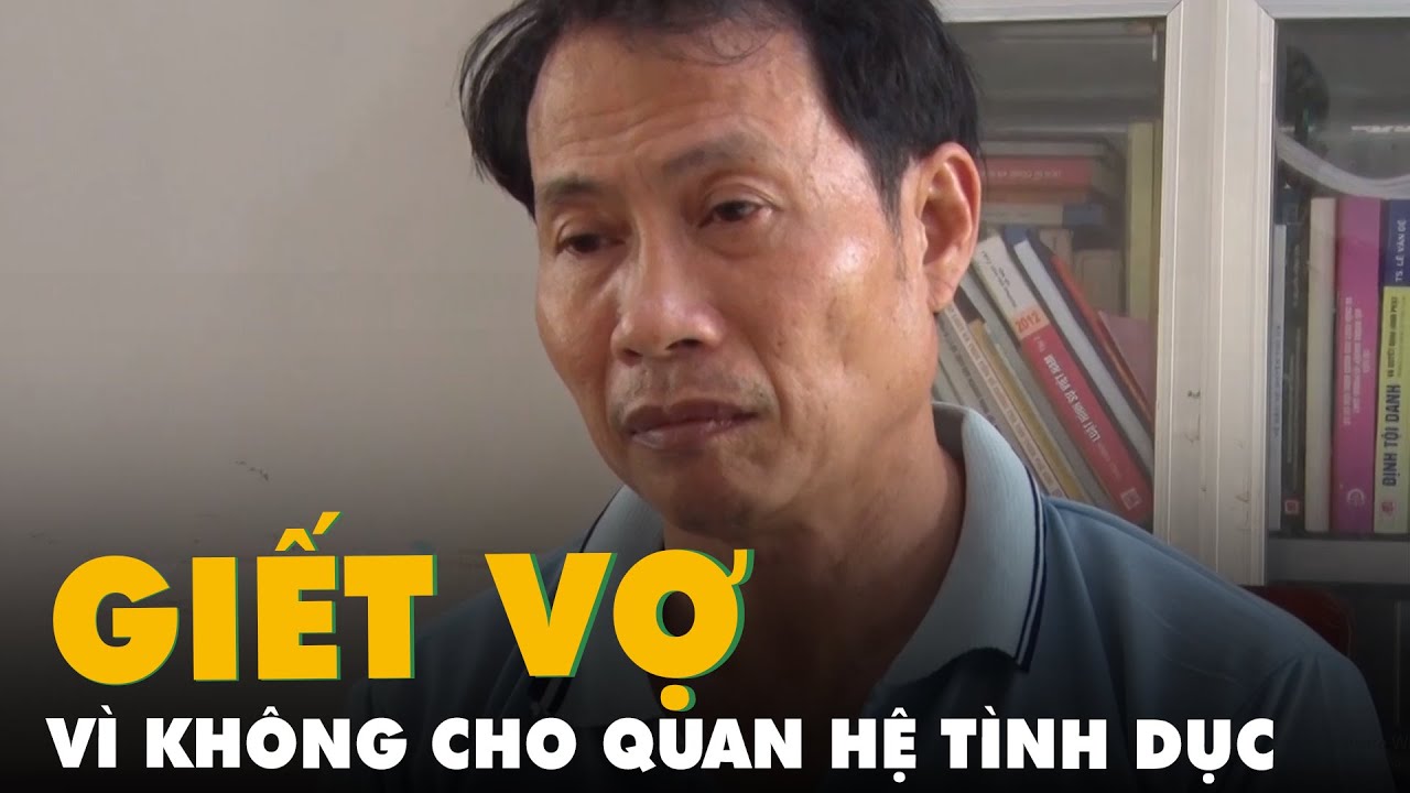 Chồng đâm chết vợ vì không cho quan hệ tình dục