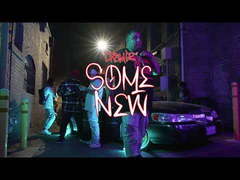 Chompz - SOME NEW [Official Music Video]