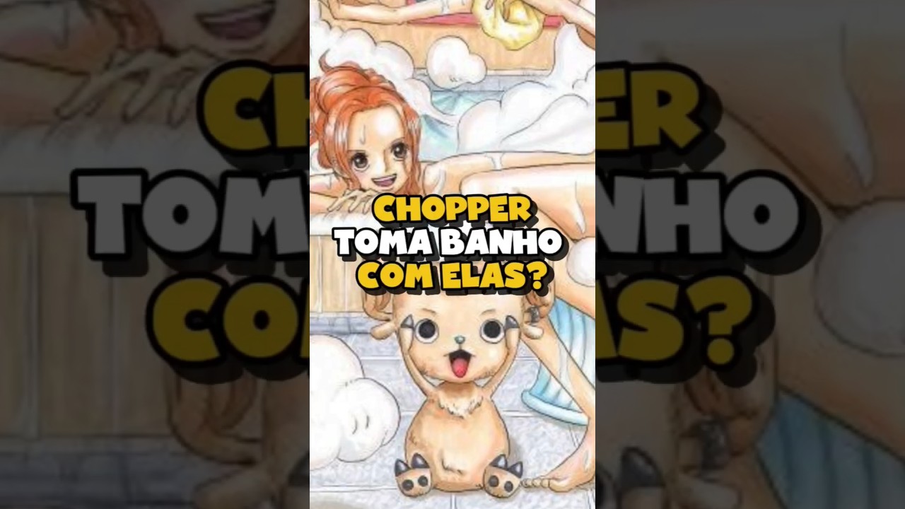 CHOPPER toma BANHO SÓ COM ELAS? 🤔 #onepiece #anime #nami #luffy #zoro