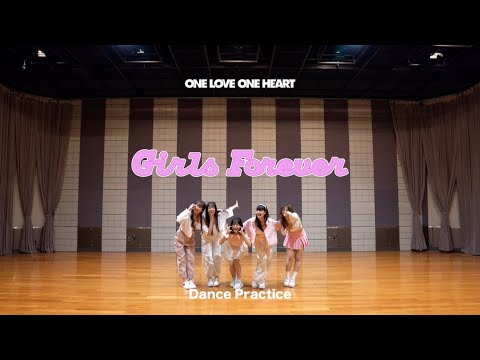 【CHOREOGRAPHY】 ONE LOVE ONE HEART 『Girls Forever』 Dance Practice