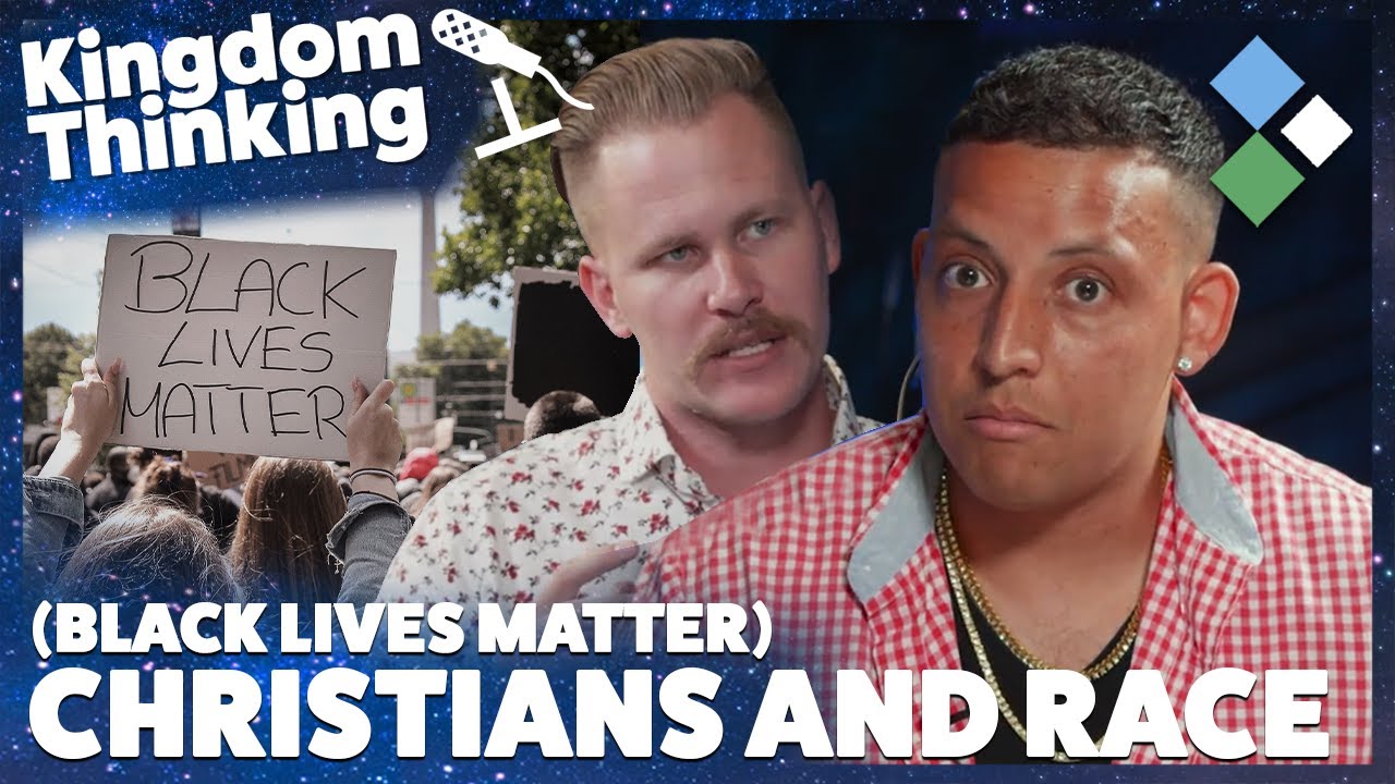 Christians & Black Lives Matter | Kingdom Thinking (Episode 4)