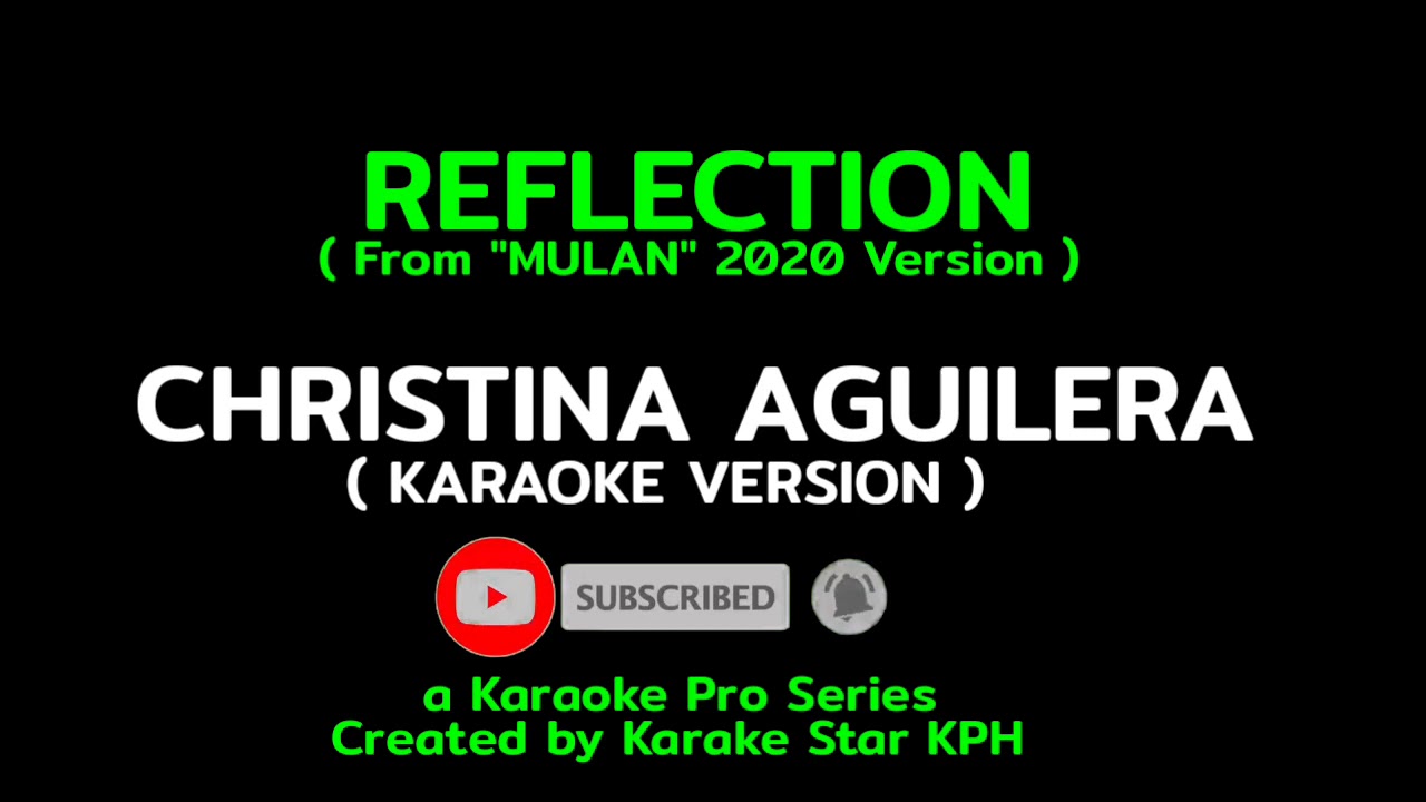Christina Aguilera - Reflection ( From Mulan 2020 ) KARAOKE VERSION