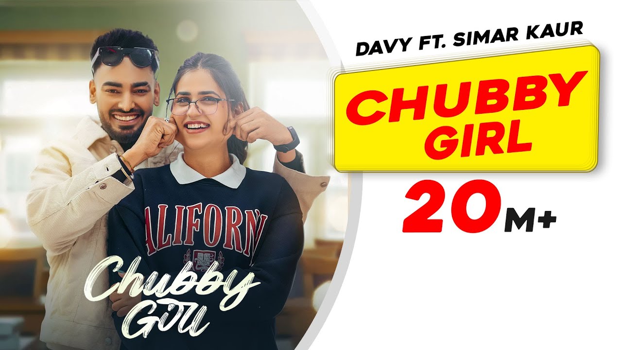 Chubby Girl | Davy | Simar Kaur | Gur Sidhu | Pranjal Dahiya | Latest Punjabi Songs 2023 | New Song