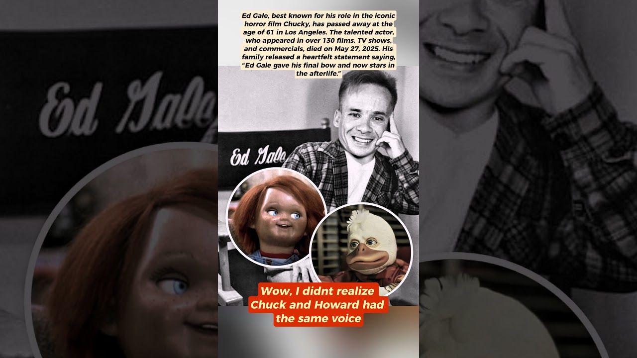 Chucky and Howard the Duck Star Ed Gale Passes Away at 61 in Los Angeles