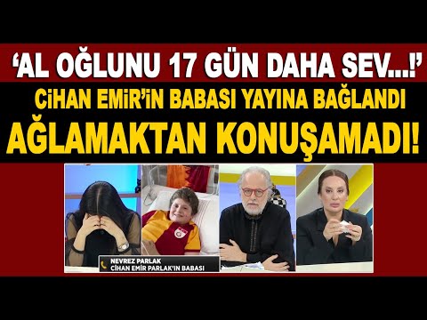 Cihan Emir Parlak hayatını kaybetti! Babası Nevrez Parlak canlı yayına bağlandı gözyaşları sel oldu!