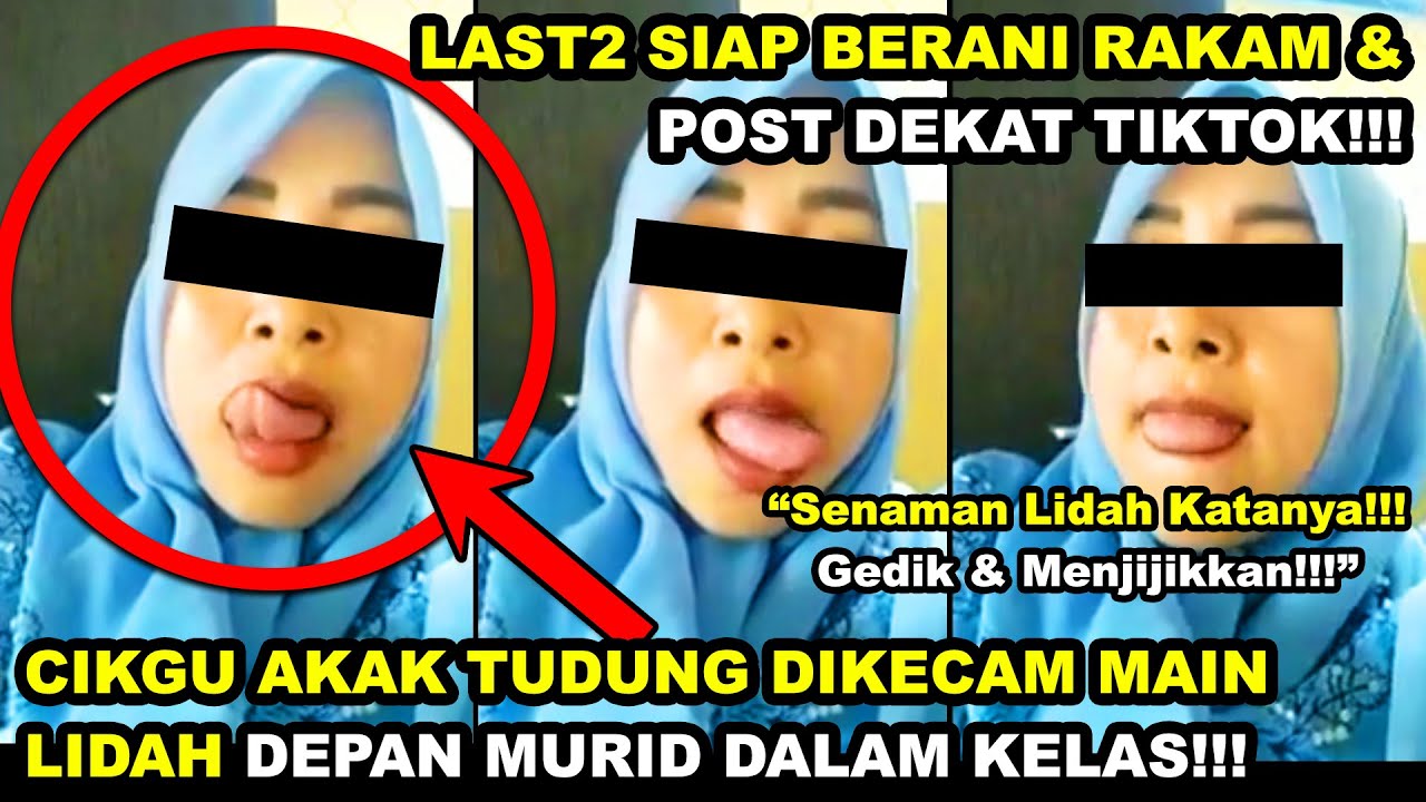 CIKGU AKAK TUDUNG DIKECAM MAIN LIDAH DEPAN MURID DALAM KELAS | SIAP BERANI RAKAM & POST DEKAT TIKTOK