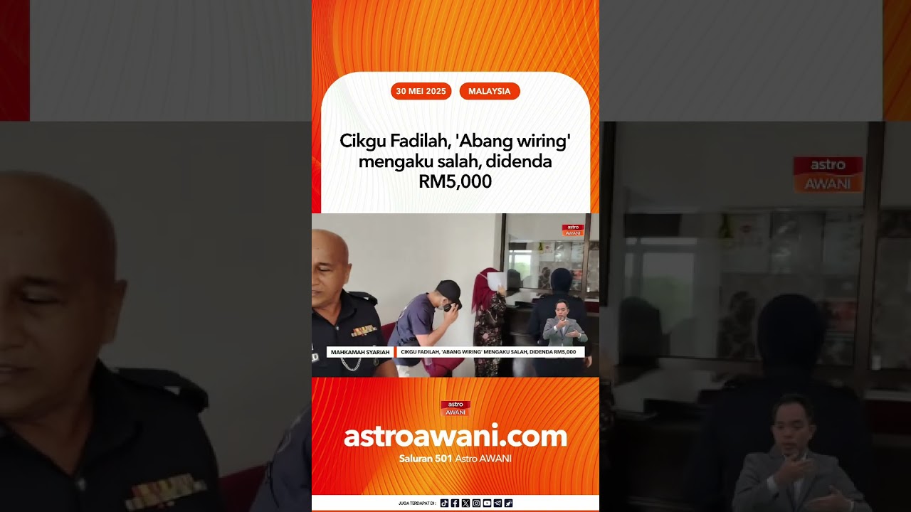 Cikgu Fadilah, 'Abang wiring' mengaku salah, didenda RM5,000