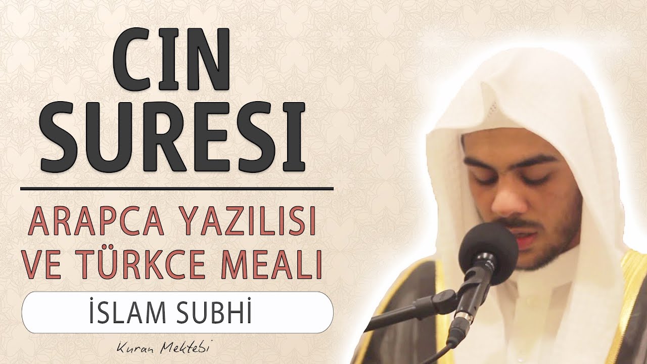 Cin suresi anlamı dinle İslam Subhi kıraat 2 (Cin suresi arapça yazılışı okunuşu ve meali)