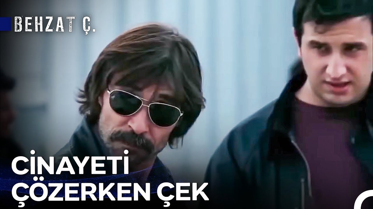 Cinayet Var Dediler Geldik - Behzat Ç.