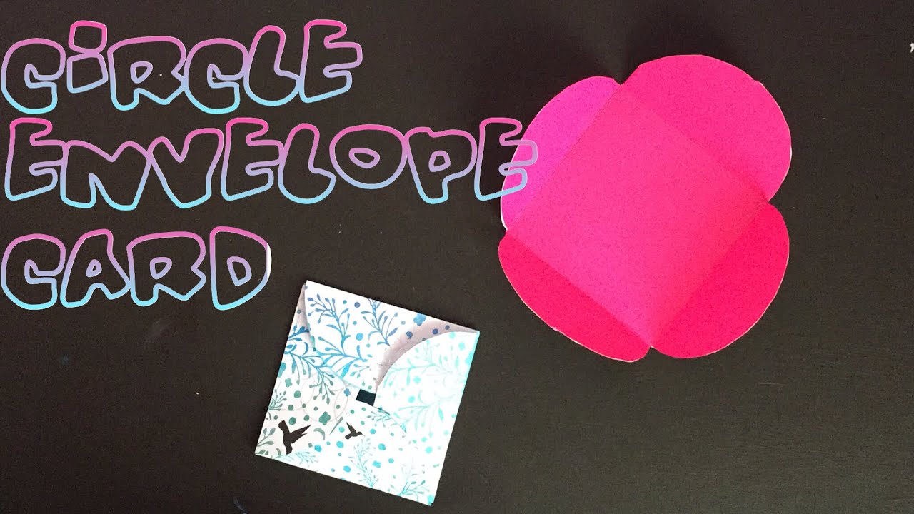 Circle Envelope Card Tutorial