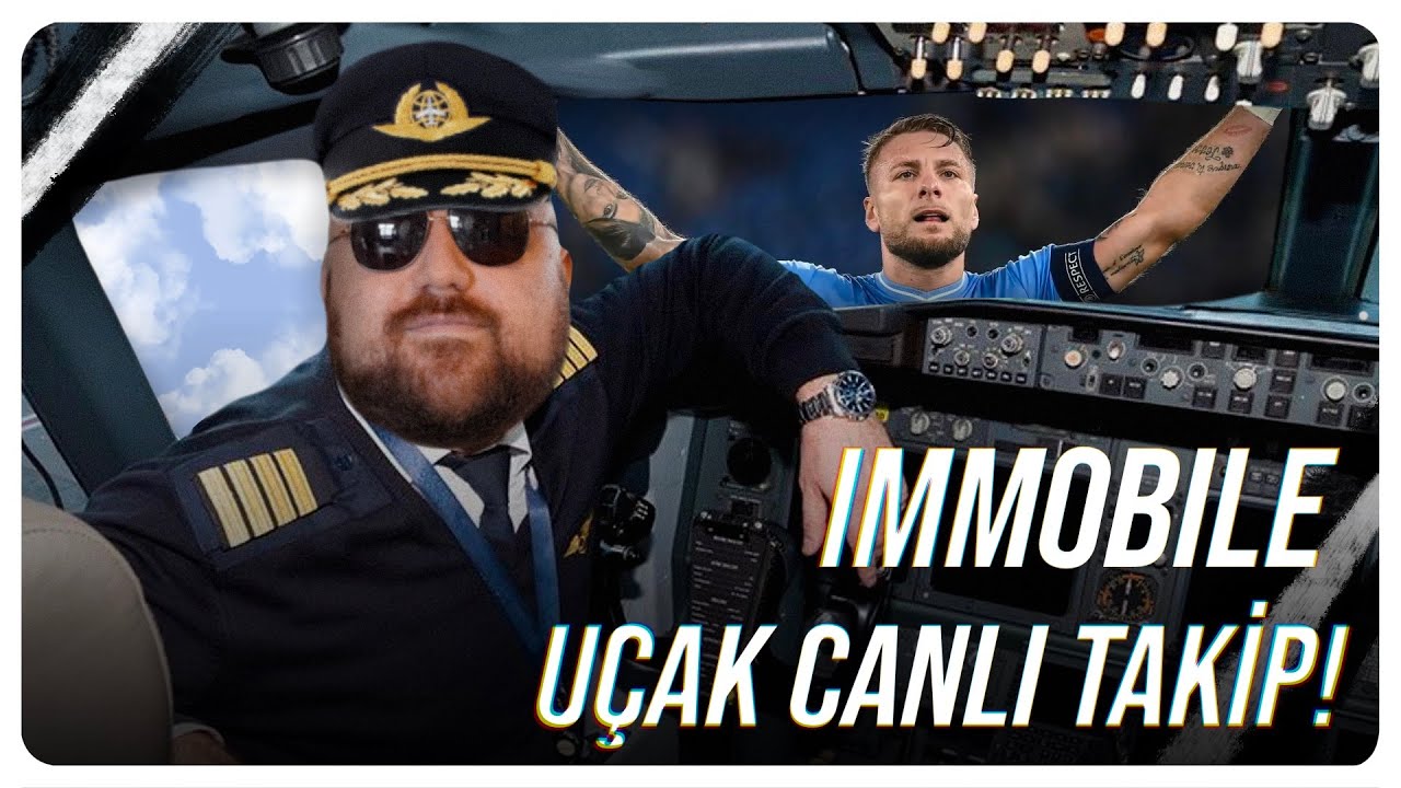 Ciro Immobile ÖZEL Yayını | Canlı Uçak Takip | Cenk Tosun Fenerbahçe'de