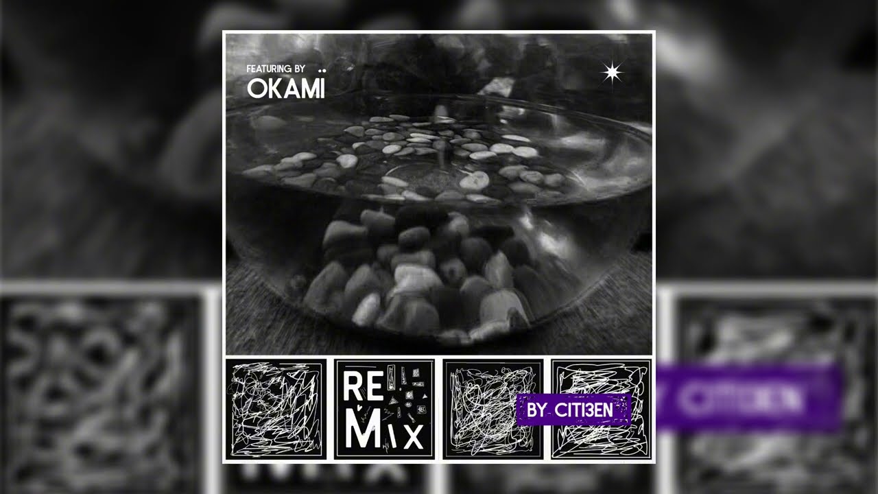 citi3en ft. okamï - bagyshla (remix)