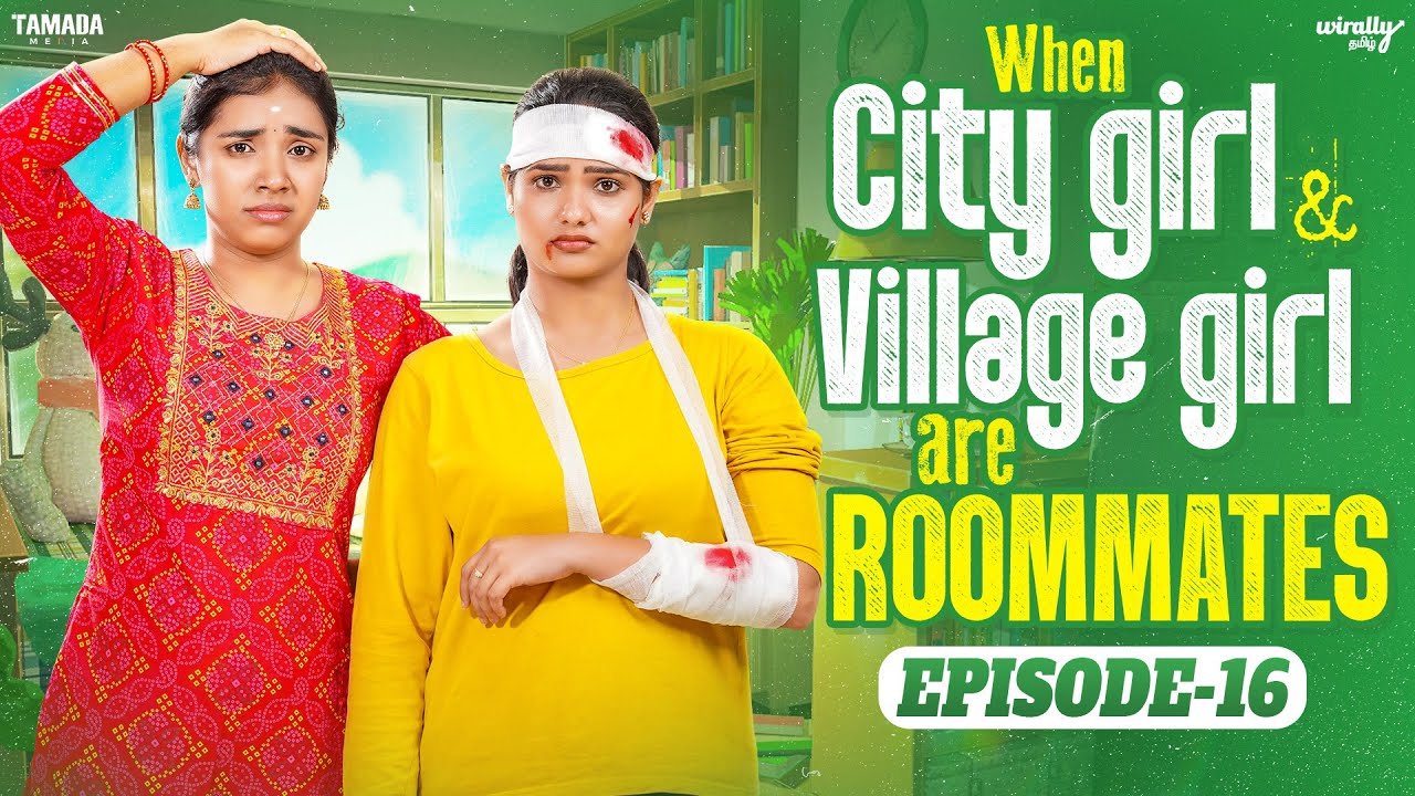 City Girl 🏙️ & Village Girl 🌾are Roommates 👯 | Episode - 16 | Ft.Nikhila & Mahima | Wirally Tamil