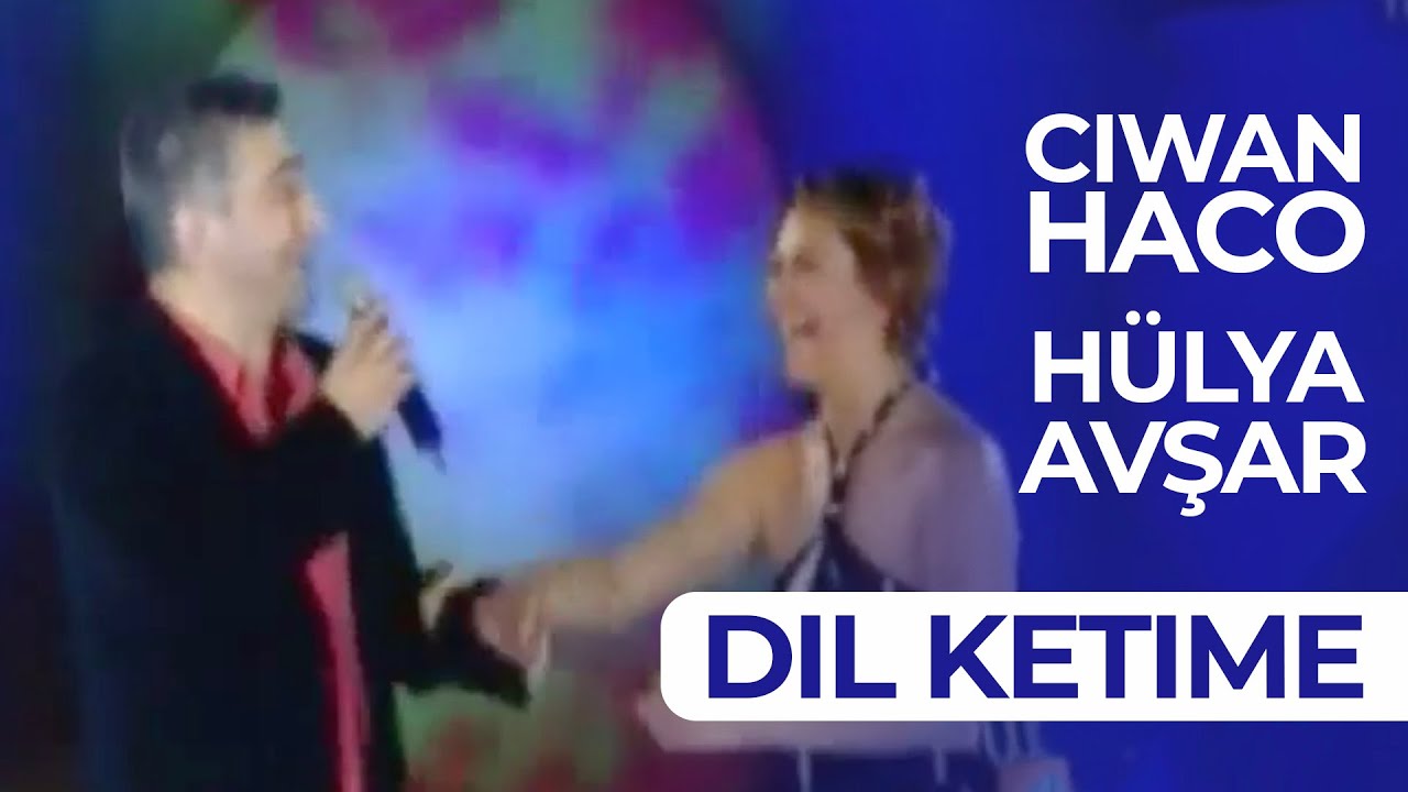 Ciwan Haco - Dil Ketime