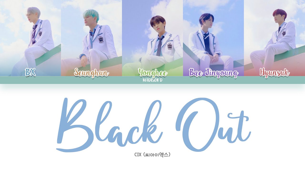 CIX (씨아이엑스) - 'BLACK OUT' Lyrics [Color Coded Han_Rom_Eng]