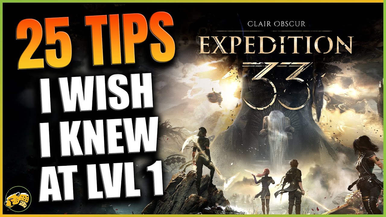 Clair Obscur Expedition 33 - ULTIMATE Beginners Guide - (Spoiler FREE)
