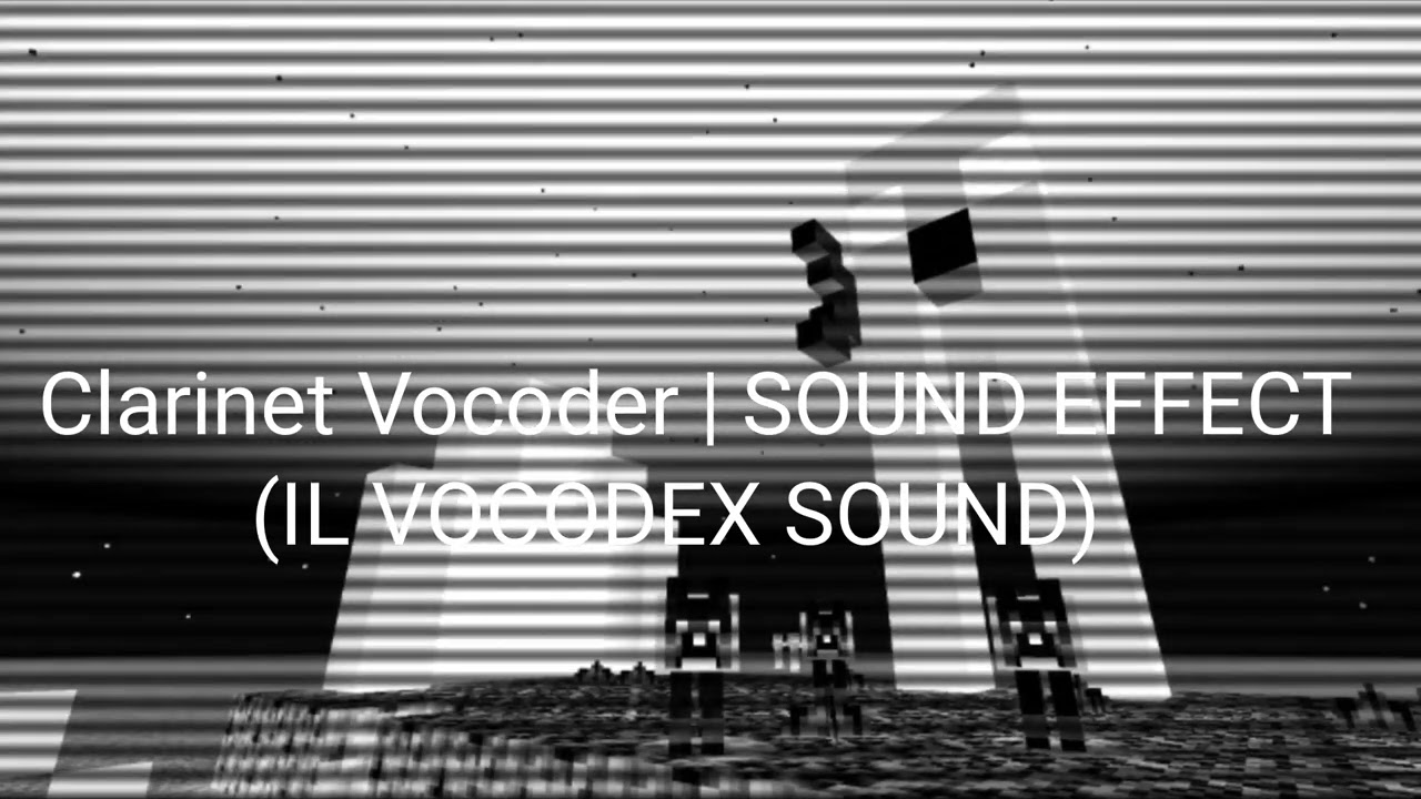 Clarinet Vocoder | SOUND EFFECT