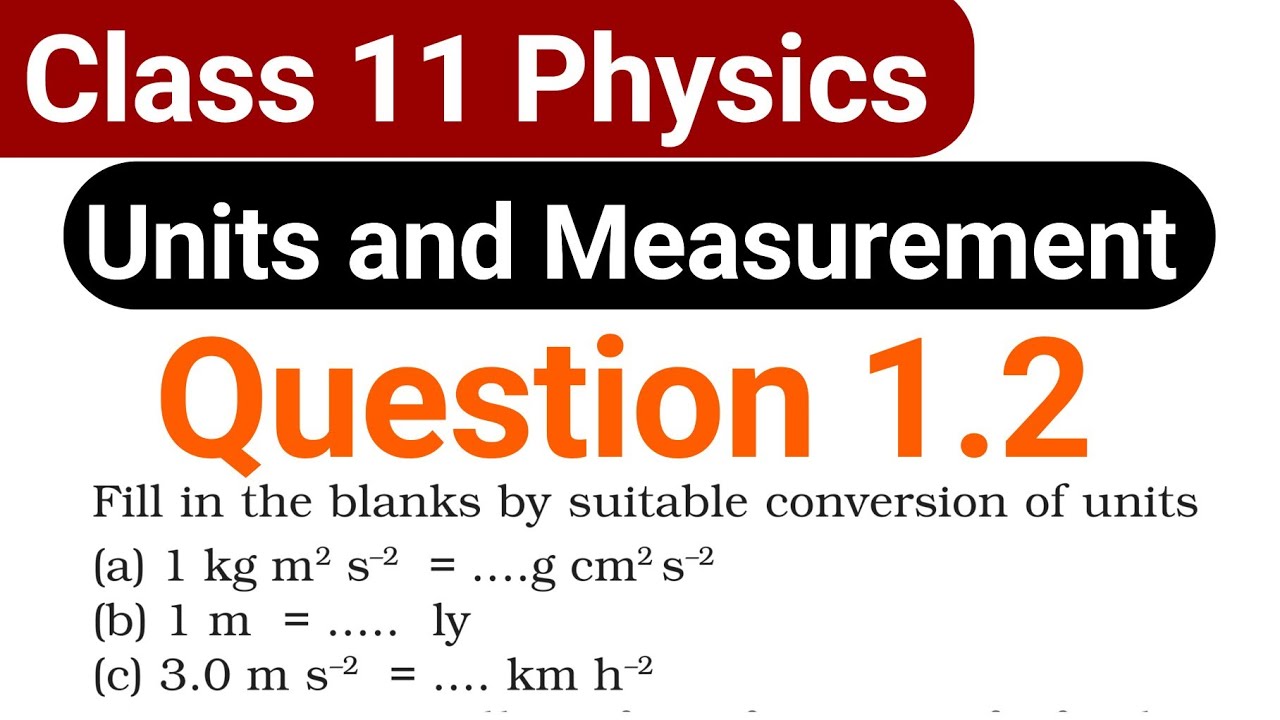 Class 11 Question 1.2 Units and Measurement NCERT Solutions by JP Sir
