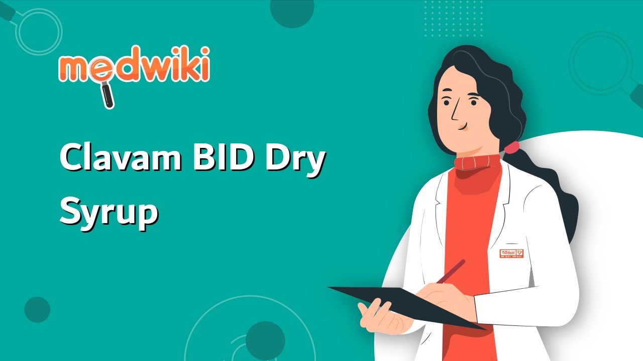 Clavam BID Dry Syrup | Uses, Work and How to take.