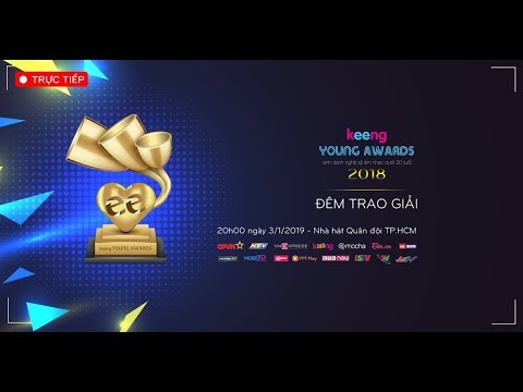 [CLEAN VER] Lễ trao giải Keeng Young Awards 2018 | KEENG.VN
