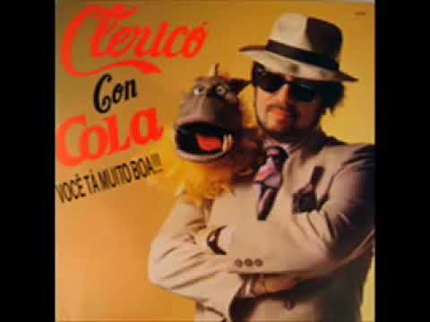 Clerico Con Cola - Muito Boa