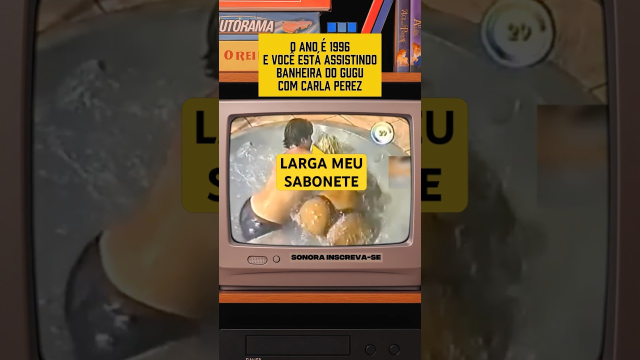 CLÁSSICO DOS ANOS 90: CARLA PEREZ NA BANHEIRA DO GUGU!💥🧼
