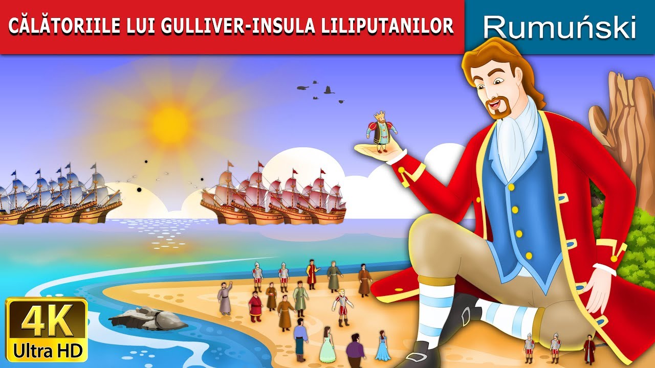 CĂLĂTORIILE LUI GULLIVER | Gulliver's Travels in Romana | @RomanianFairyTales