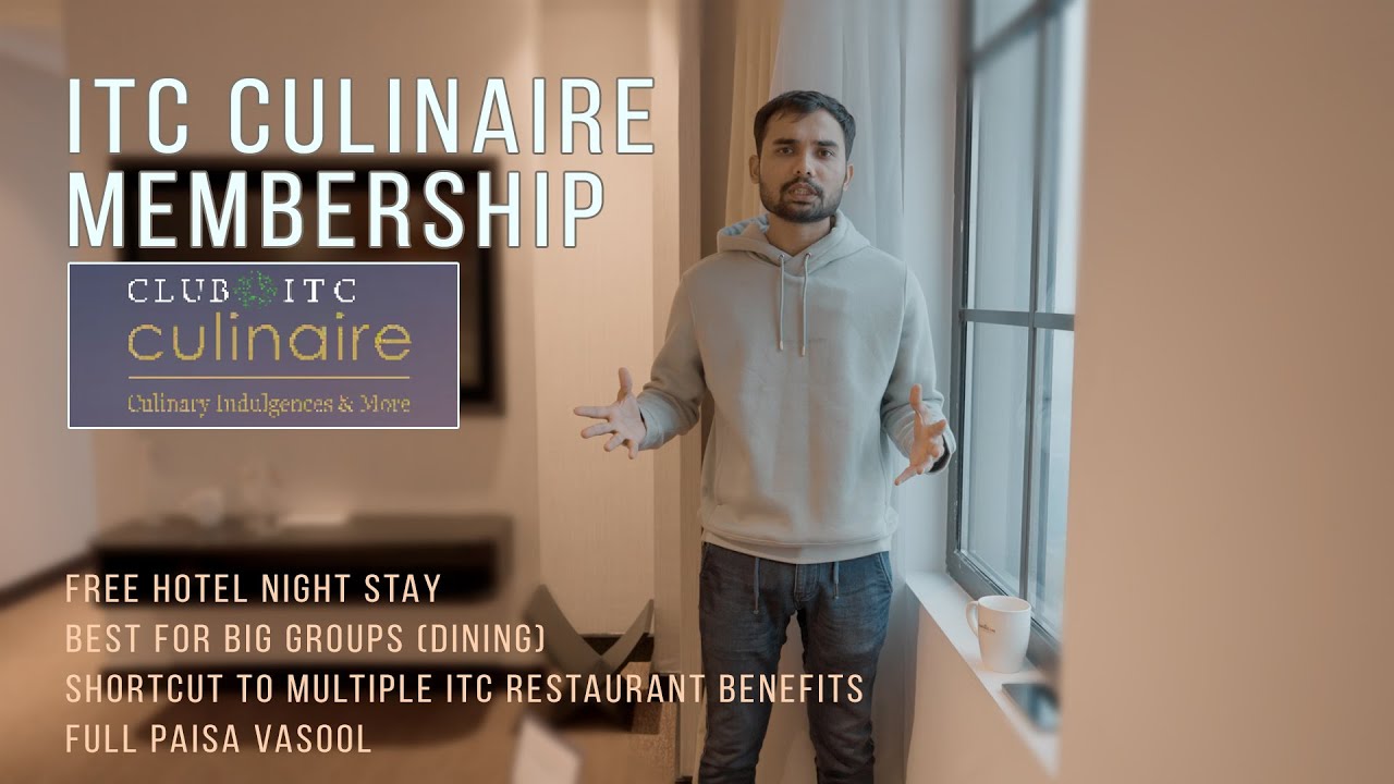 Club ITC Culinaire Membership|Full Paisa Vasool| Free 5 Star Hotel Stay|All Details|Affordable Rate|