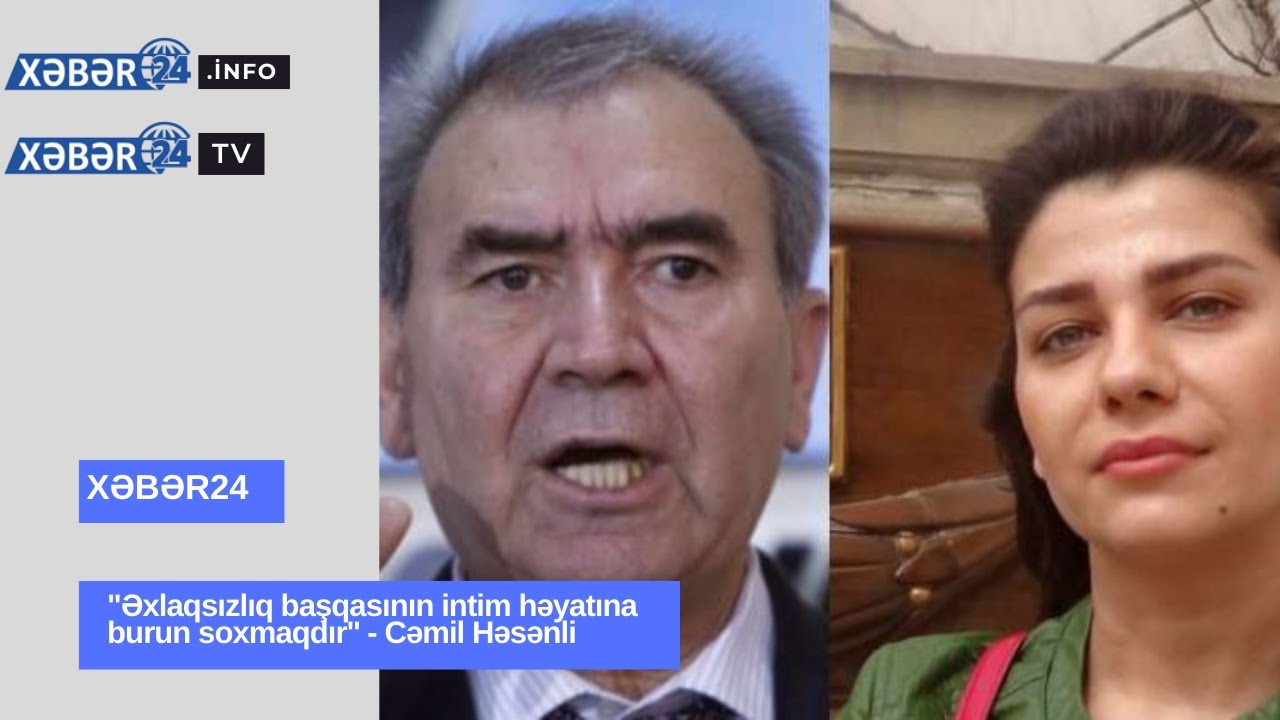 Cəmil Həsənlidən qızının intim videosu münasibət