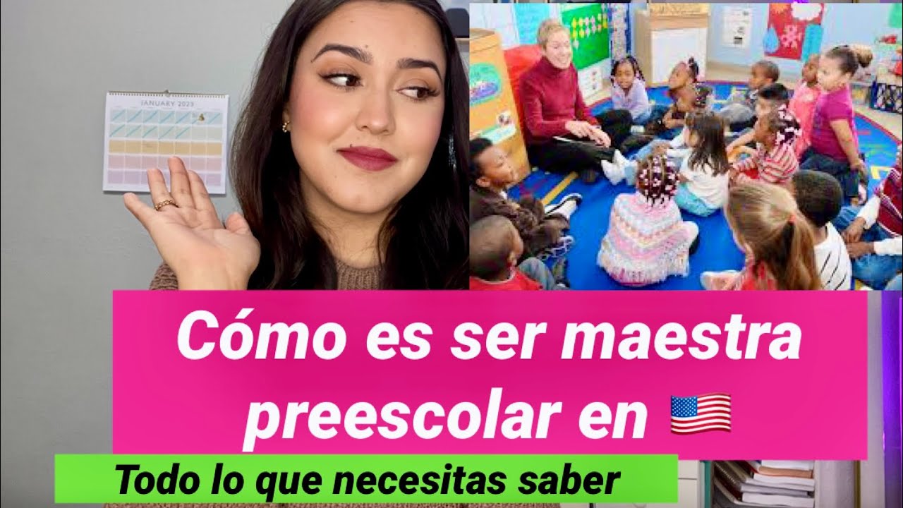 ¿Cómo es ser Maestra Preescolar en USA? Todo lo que necesitas saber.