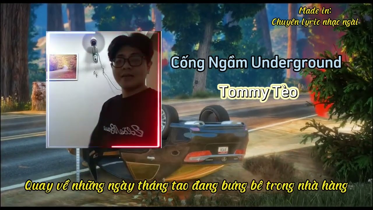 Cống Ngầm Underound -Tommy Tèo (Video Lyric)