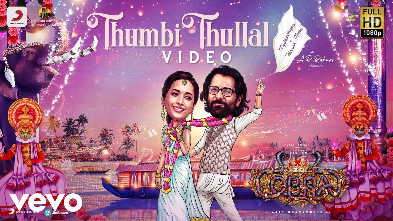 Cobra - Thumbi Thullal Video | Chiyaan Vikram, Srinidhi Shetty | @A. R. Rahman